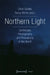 Northern Light: Landscape, Photography and Evocations of the North by Chris Goldie, Darcy White