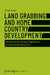Land Grabbing and Home Country Development: Chinese and British Land Acquisitions in Comparative Perspective by Ariane Goetz