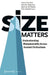Size Matters - Understanding Monumentality Across Ancient Civilizations: Understanding Monumentality Across Ancient Civilizations by Federico Buccellati, Sebastian Hageneuer, Sylva Van Der Heyden