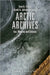 Arctic Archives: Ice, Memory, and Entropy by Kjetil Jakobsen, Susi K. Frank