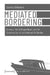 Mediated Bordering: Eurosur, the Refugee Boat, and the Construction of an External EU Border by Ellebrecht, Sabrina