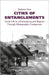 Cities of Entanglements: Social Life in Johannesburg and Maputo Through Ethnographic Comparison by Barbara Heer