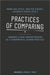 Practices of Comparing: Towards a New Understanding of a Fundamental Human Practice by Angelika Epple