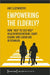 Empowering the Elderly?: How "Help to Self-Help" Health Interventions Shape Ageing and Eldercare in Denmark by Amy Clotworthy
