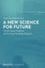 A New Science for Future: Climate Impact Modeling and the Quest for Digital Openness by Simon David Hirsbrunner