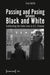 Passing and Posing Between Black and White: Calibrating the Color Line in U.S. Cinema by Lisa Gotto