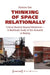 Thinking of Space Relationally: Critical Realism Beyond Relativism - A Multitude Study of the Artworld in Beijing by Xiaoxue Gao