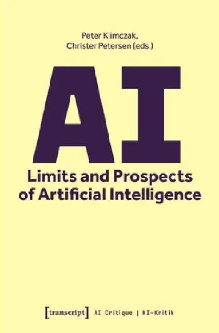 AI - Limits and Prospects of Artificial Intelligence by Peter Klimczak