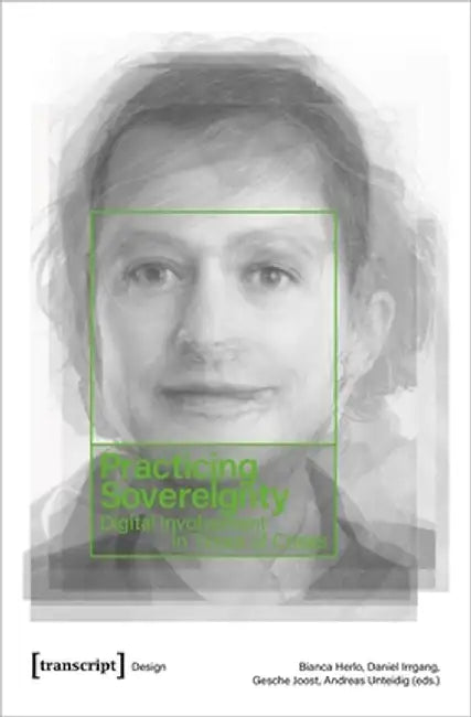 Practicing Sovereignty: Digital Involvement in Times of Crises by Andreas Unteidig