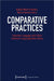 Comparative Practices: Literature, Language, and Culture in Britain's Long Eighteenth Century by Marcus Hartner