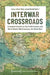Interwar Crossroads: Entangled Histories of the Middle Eastern and North Atlantic World Between the World Wars
