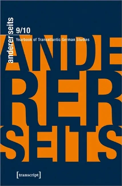 Andererseits Vol. 9/10 (2020/21): Yearbook of Transatlantic German Studies
