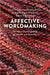 Affective Worldmaking: Narrative Counterpublics of Gender and Sexuality
