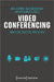Video Conferencing: Practices, Politics, Aesthetics