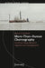 More-Than-Human Choreography: Handling Things Between Logistics and Entanglement by Moritz Frischkorn
