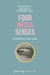 Food - Media - Senses: Interdisciplinary Approaches by Christina Bartz