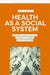 Health as a Social System: Luhmann's Theory Applied to Health Systems. an Introduction by João Costa
