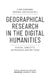 Geographical Research in the Digital Humanities: Spatial Concepts, Approaches and Methods by Finn Dammann