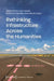 Rethinking Infrastructure Across the Humanities by Aaron Pinnix