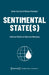 Sentimental State(s): Affective Politics of Order and Belonging by Heike Paul