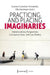 Practicing and Placing Imaginaries: Interdisciplinary Perspectives, Conceptual Ideas, and Case Studies by Gustavo Gutierrez Hernandez