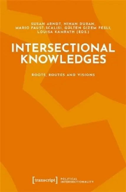 Intersectional Knowledges by Susan Aleo Arndt