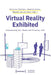 Virtual Reality Exhibited: Interfacing Art, Games and Everyday Life by Manischa Partowi, Annette Urban, Manuel Van Der Veen