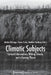 Climatic Subjects: Cultural Interventions, Writing Climate, and a Burning Planet by Martin Zähringer, Simon Probst, Matthias Grotkopp