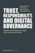 Trust, Responsibility, and Digital Governance: Regulation of AI and Blockchain Technology from a Capacity-Based Perspective by Andreas Kaminski, Michael Leyer, Sebastian Bücker