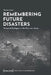 Remembering Future Disasters: Temporal Ecologies in the Peruvian Andes by Tomás Usón