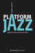 Platform Jazz: Algorithmic Music Culture on Tiktok by Benjamin Burkhart