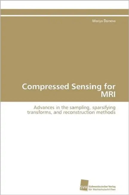 Compressed Sensing for MRI by Mariya Doneva