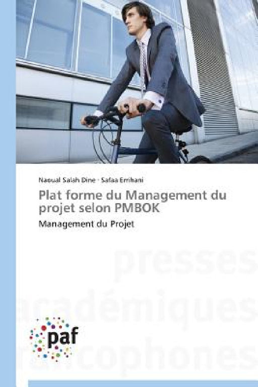 Plat Forme Du Management Du Projet Selon Pmbok by Collectif