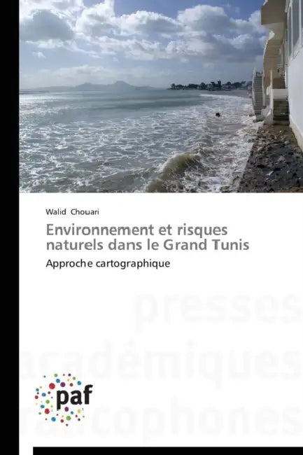 Environnement Et Risques Naturels Dans Le Grand Tunis by Chouari-W