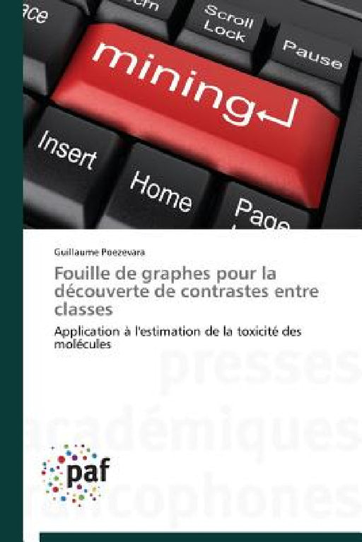Fouille de graphes pour la découverte de contrastes entre classes by Poezevara-G