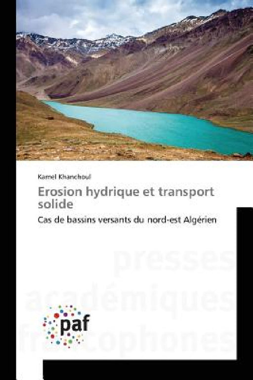 Erosion Hydrique Et Transport Solide by Khanchoul-K