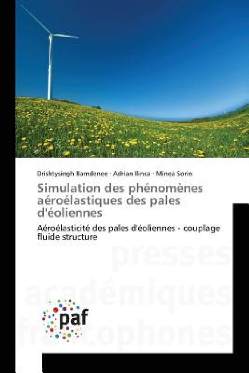 Simulation des phénomènes aéroélastiques des pales d'éoliennes by Collectif