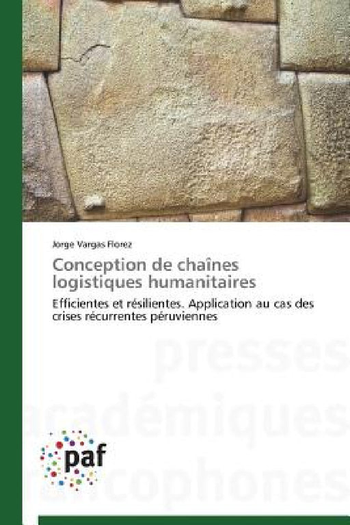 Conception de Chaînes Logistiques Humanitaires by Florez-J