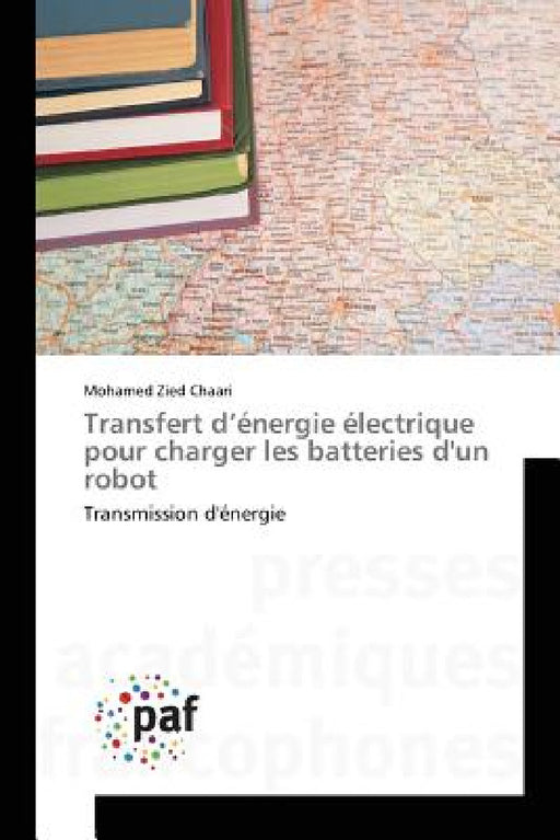 Transfert D Énergie Électrique Pour Charger Les Batteries d'Un Robot by Chaari-M