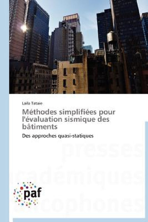 Méthodes Simplifiées Pour l'Évaluation Sismique Des Bâtiments by Tataie-L