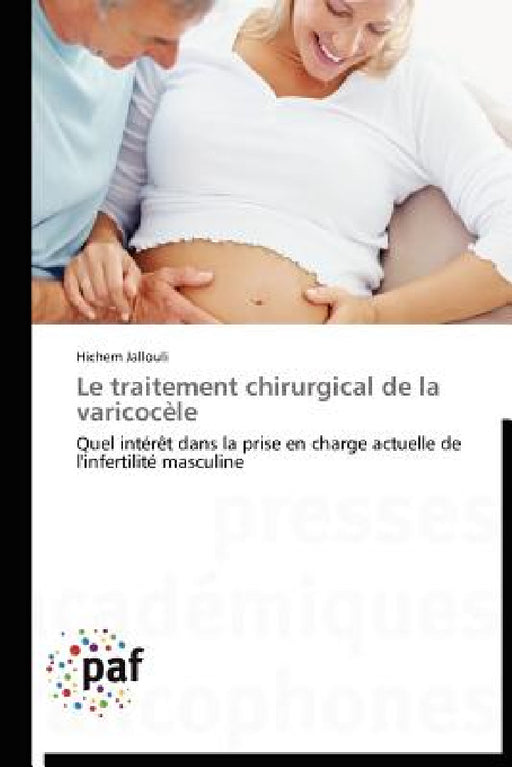 Le Traitement Chirurgical de la Varicocèle by Jallouli-H