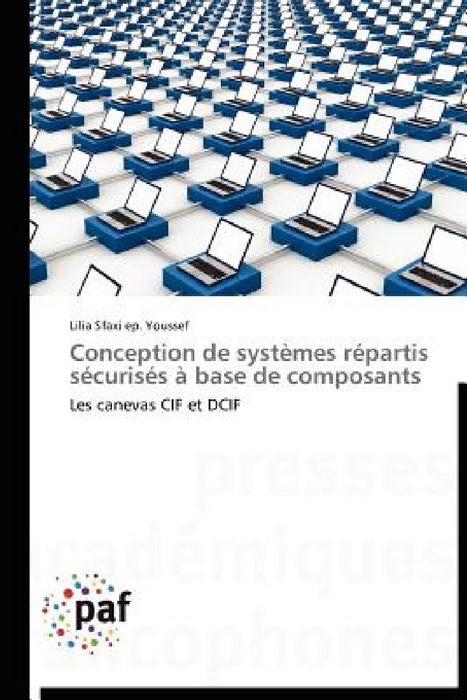 Conception de Systèmes Répartis Sécurisés À Base de Composants by Youssef-L