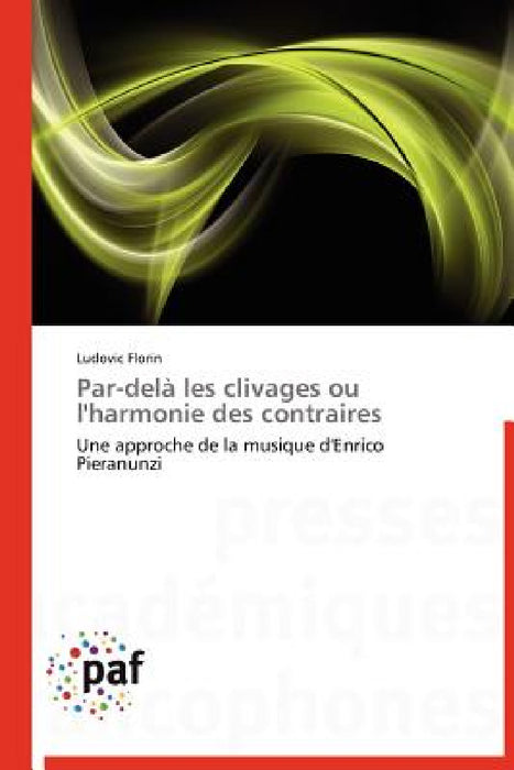 Par-Delà Les Clivages Ou l'Harmonie Des Contraires by Florin-L