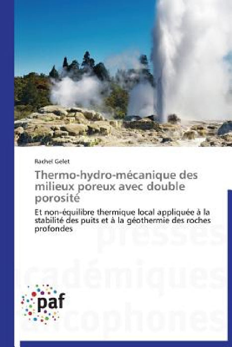 Thermo-Hydro-Mécanique Des Milieux Poreux Avec Double Porosité by Gelet-R