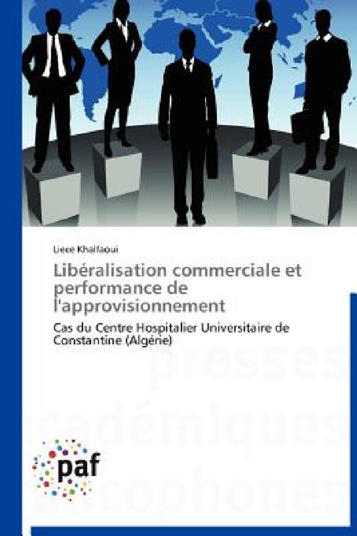 Libéralisation Commerciale Et Performance de l'Approvisionnement by Khalfaoui-L
