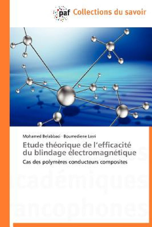 Etude Théorique de L Efficacité Du Blindage Électromagnétique by Collectif