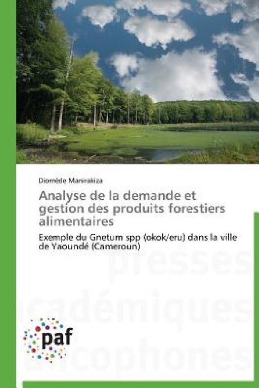 Analyse de la Demande Et Gestion Des Produits Forestiers Alimentaires by Manirakiza-D