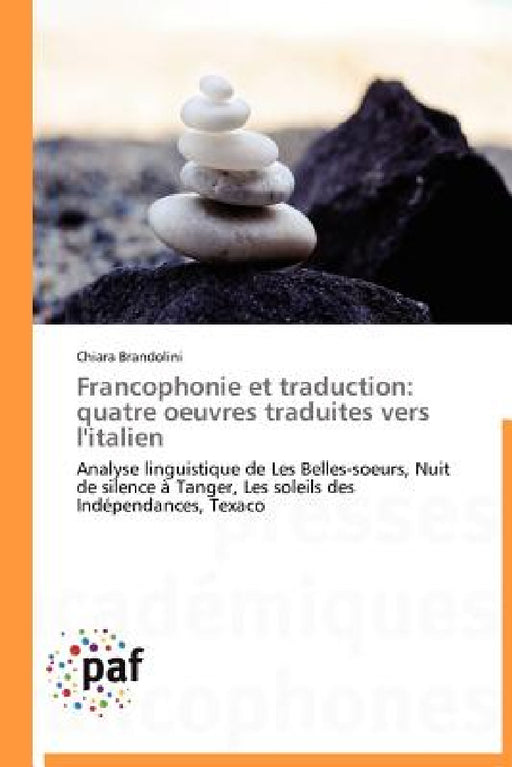 Francophonie et traduction: quatre oeuvres traduites vers l'italien by Brandolini-C