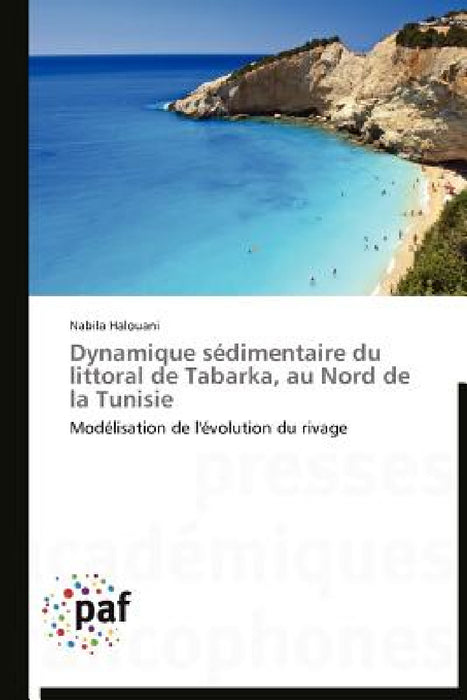Dynamique Sédimentaire Du Littoral de Tabarka, Au Nord de la Tunisie by Halouani-N