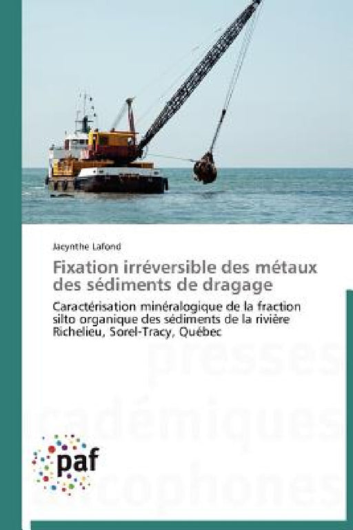 Fixation Irréversible Des Métaux Des Sédiments de Dragage by Lafond-J